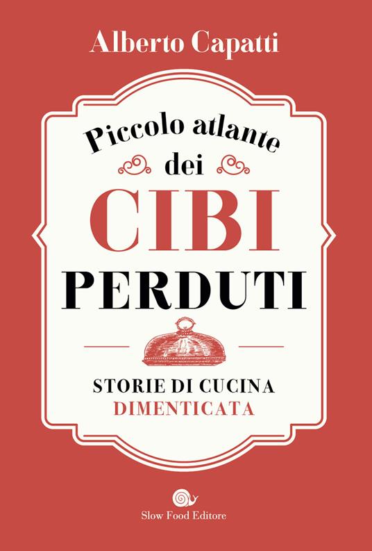 Piccolo atlante dei cibi perduti